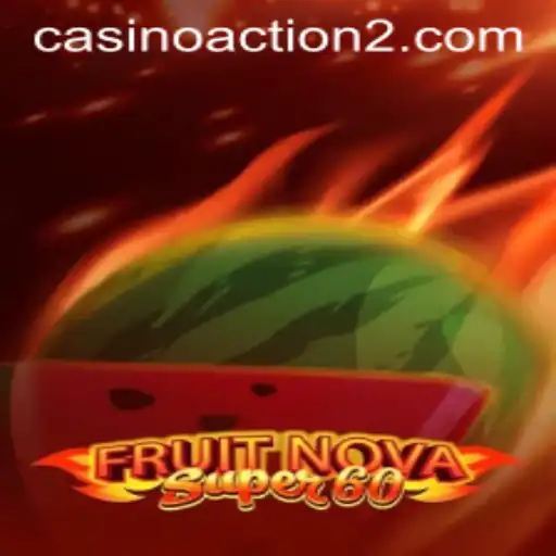 Exploring the Thrills of FruitNovaSuper60 at 234 vip.bet