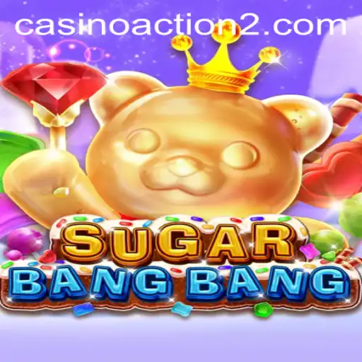 Exploring the Exciting World of SUGARBANGBANG: A Deep Dive into Gameplay and Strategy